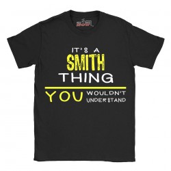 Smith t-shirt | Last Name shirt | Its a Smith Thing You wouldnt understand